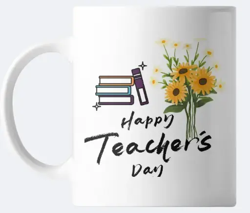 Celebrate Teachers Day 2025 - coffee mug!  Behind every successful person, there is a teacher who believed in them.